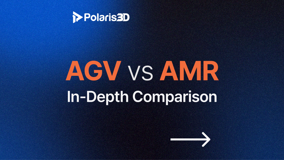 AMR vs AGV: Key Differences Explained - Polaris3D Blog