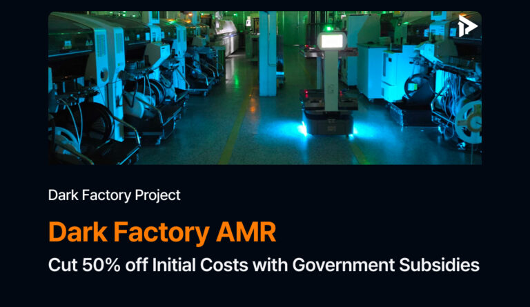 Dark Factory AMR implementation with government subsidies by Polaris3D